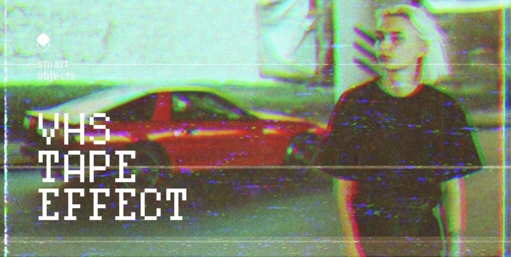 VHS Tape Effect Extra - Image 1